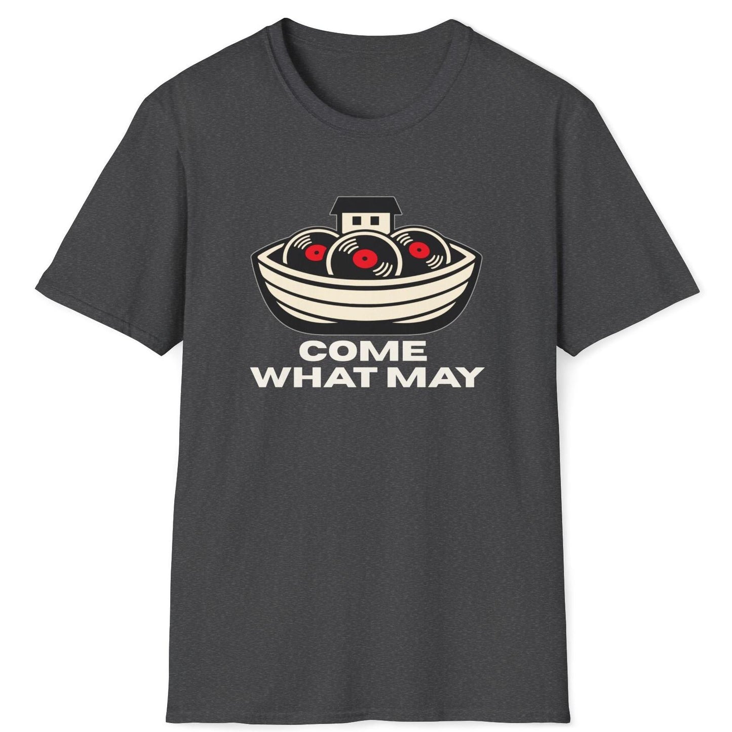 Come What May T-Shirt