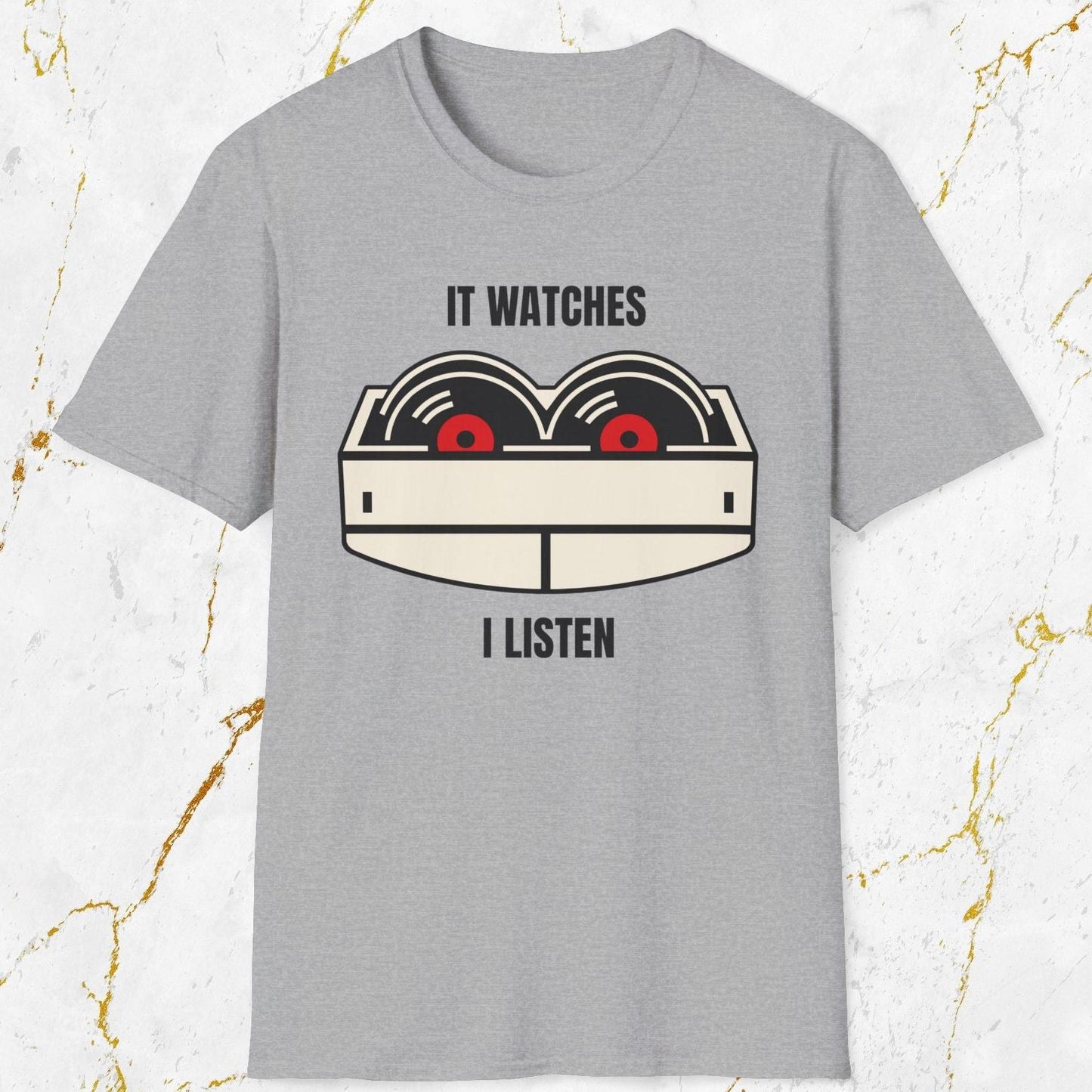 It Watches I Listen T-Shirt