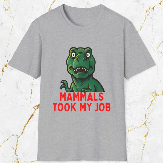 Mammals Took My Job T-Shirt