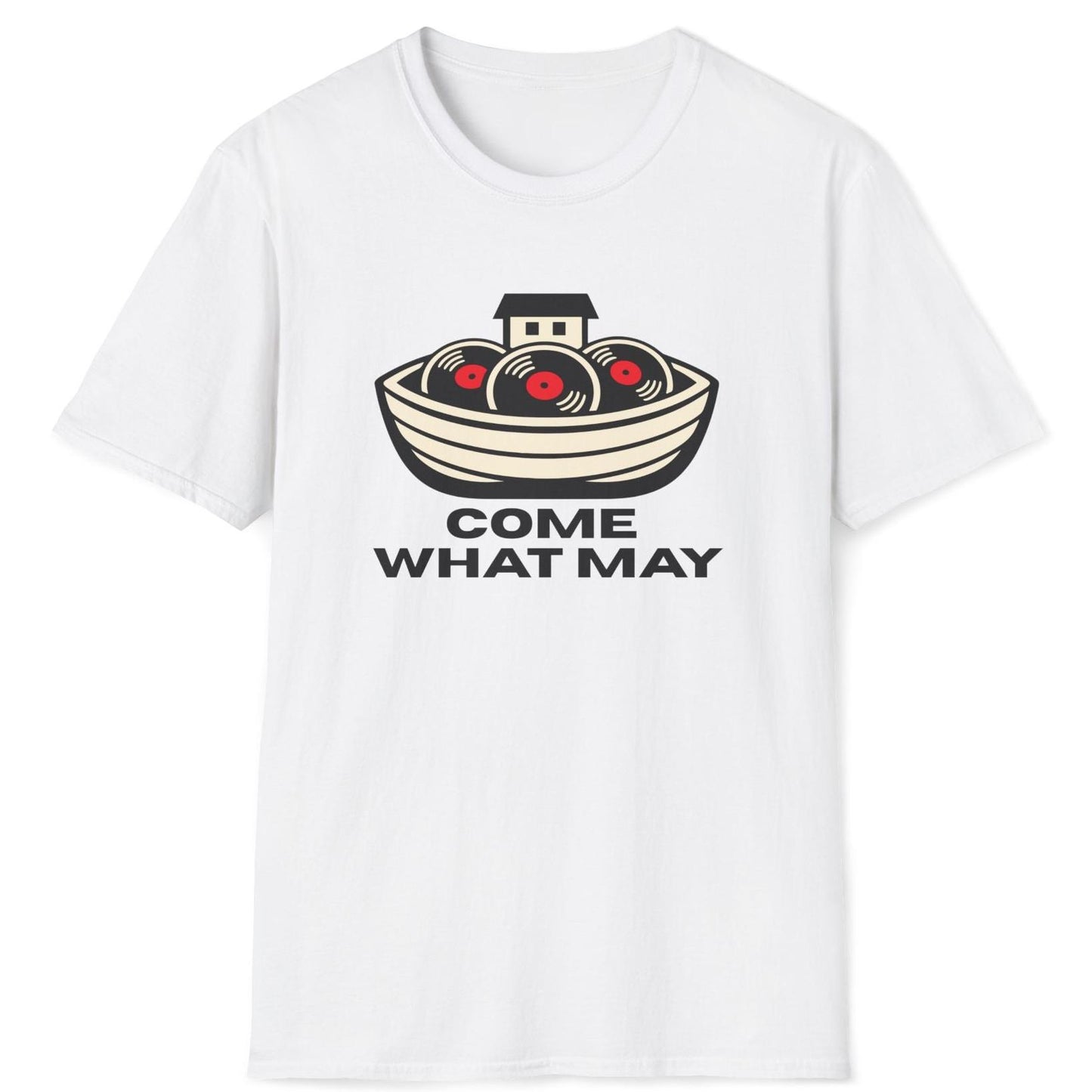 Come What May T-Shirt