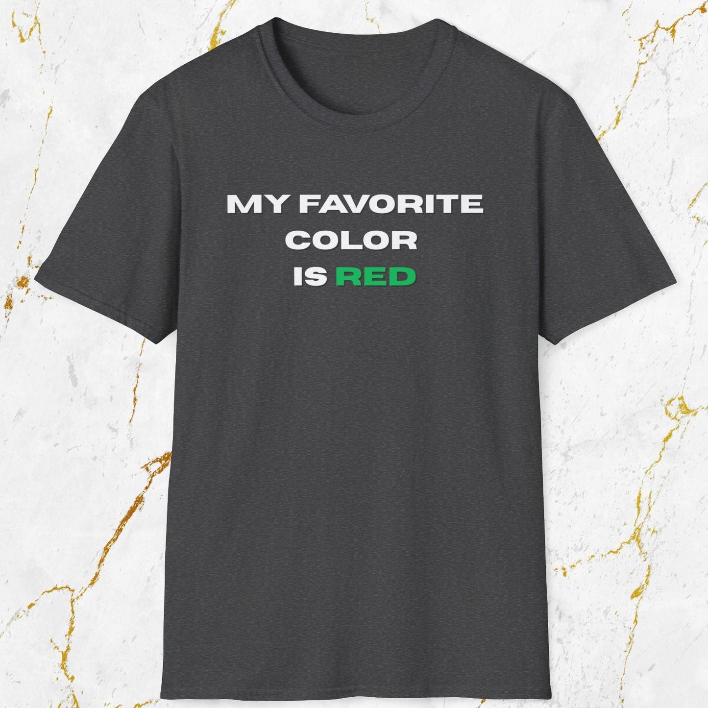 My Favorite Color Is Red T-Shirt