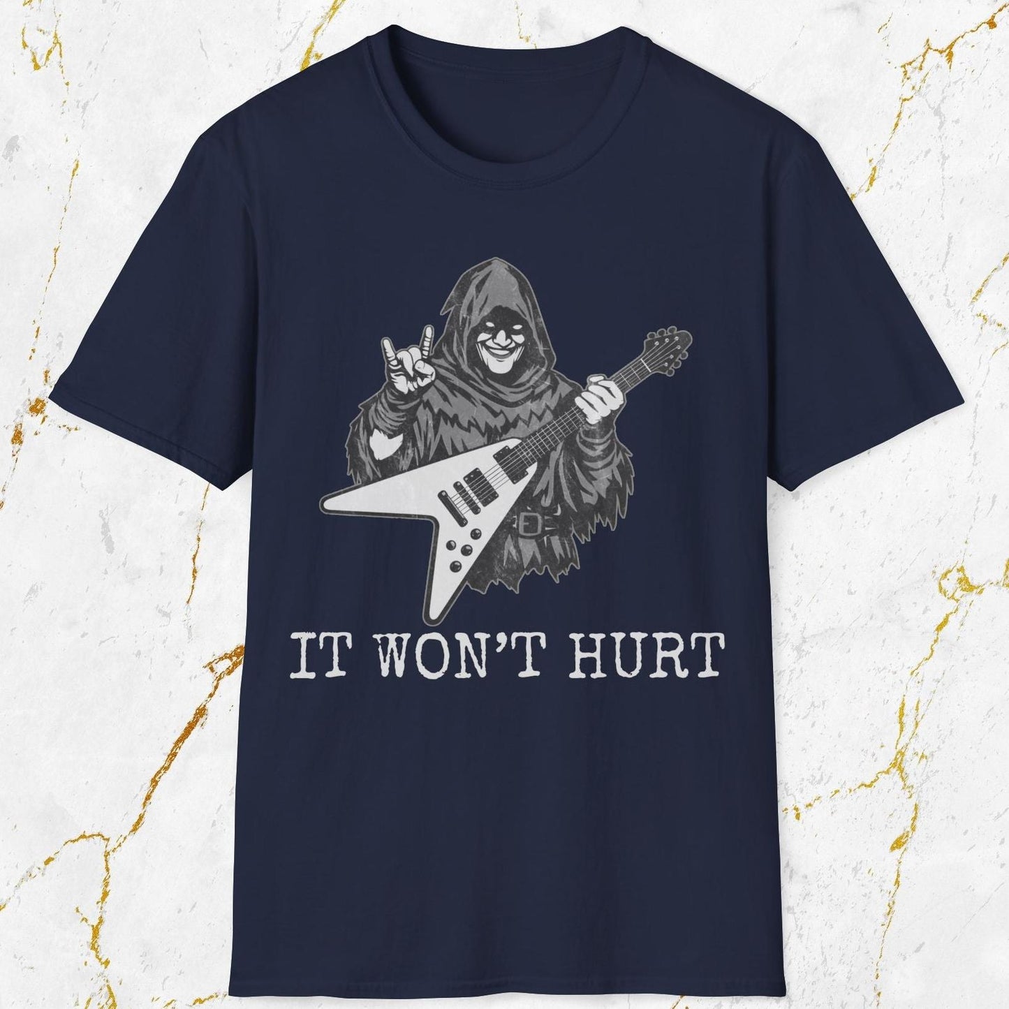 It Won't Hurt T-Shirt