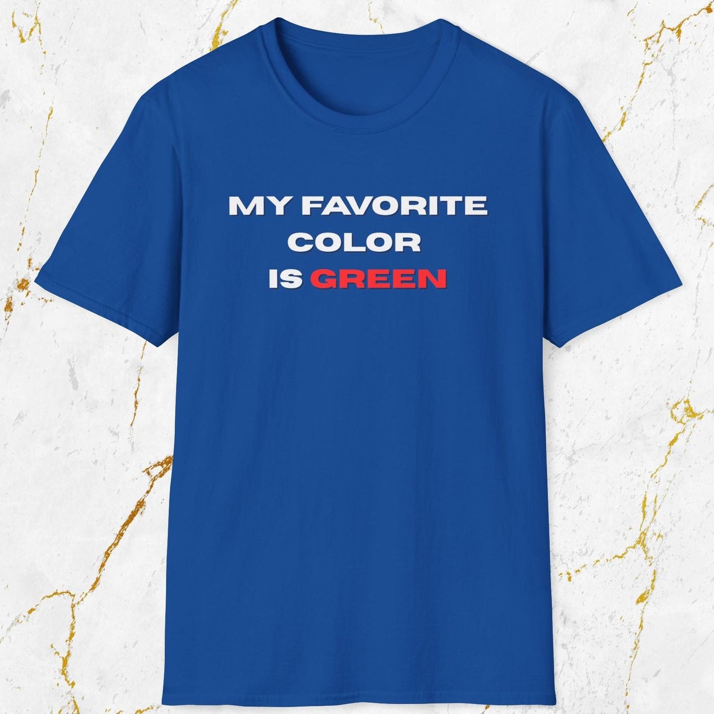 My Favorite Color Is Green T-Shirt