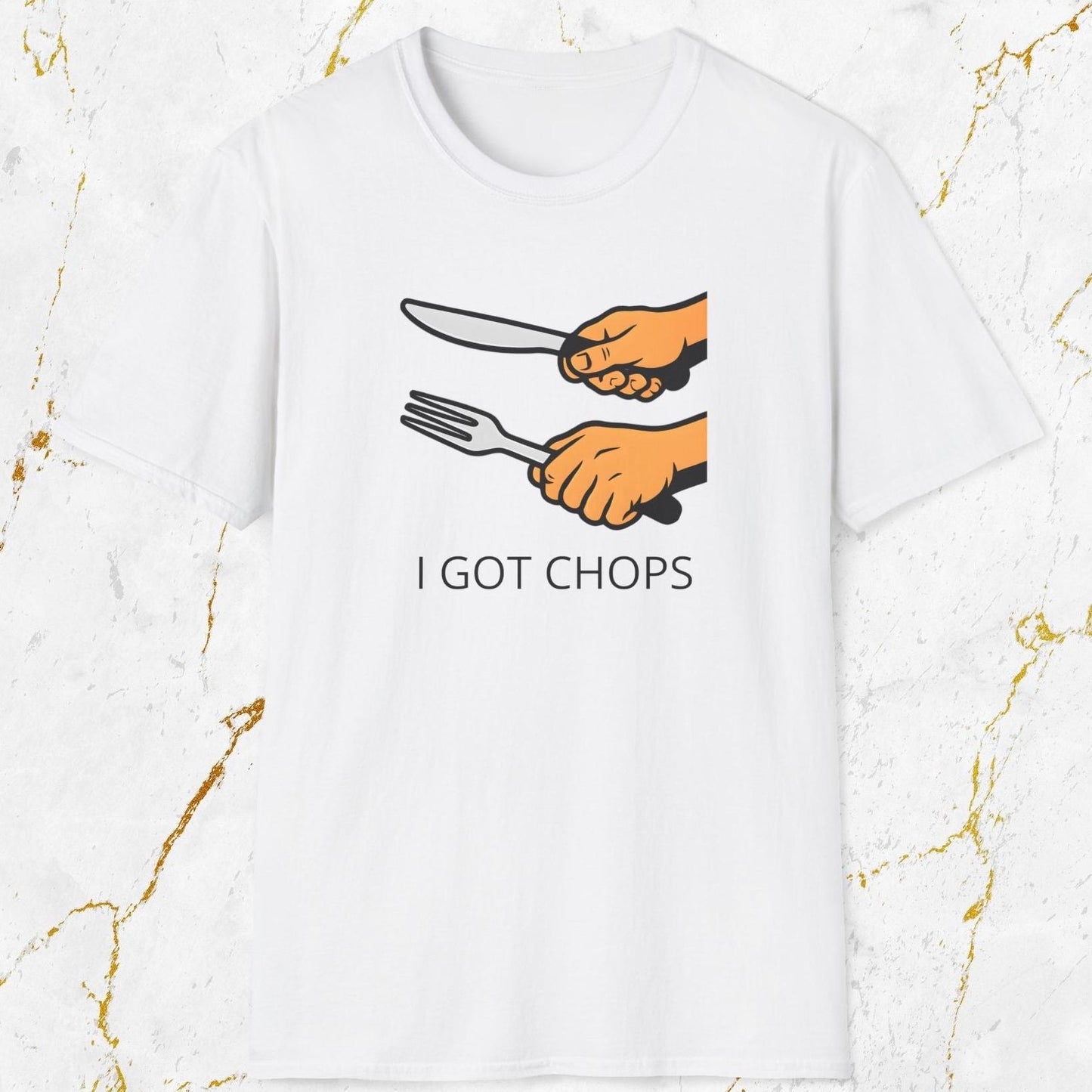 I Got Chops T-Shirt