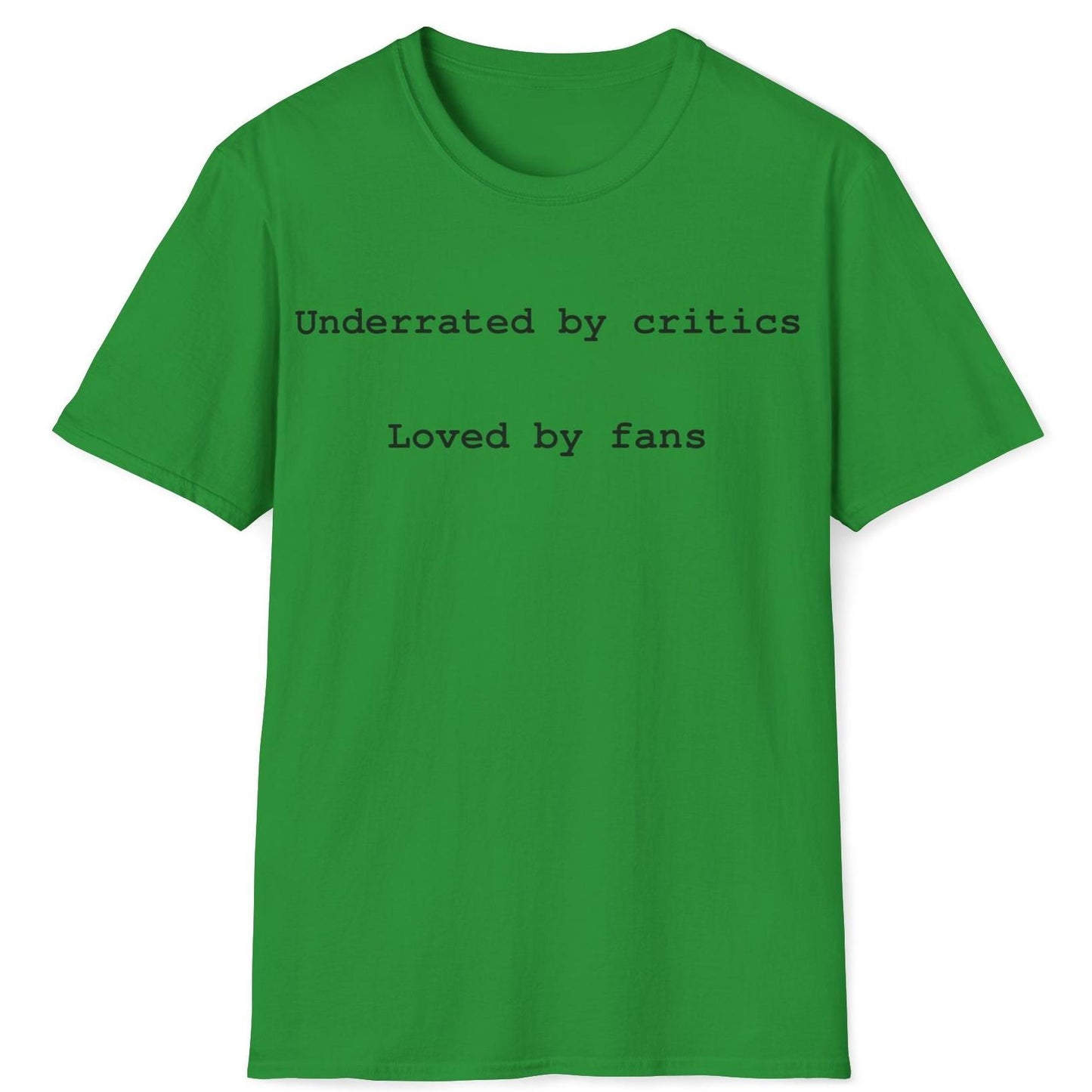 Underrated and Loved T-Shirt