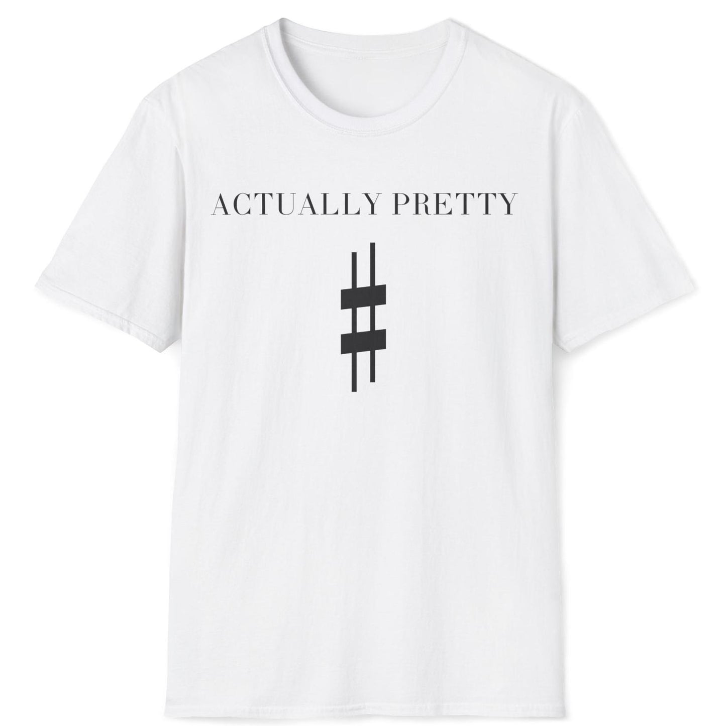 Actually Pretty Sharp T-Shirt
