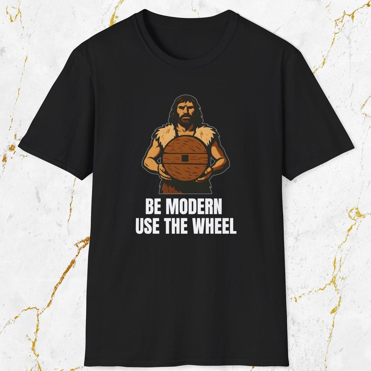 Be Modern Use The Wheel T-Shirt