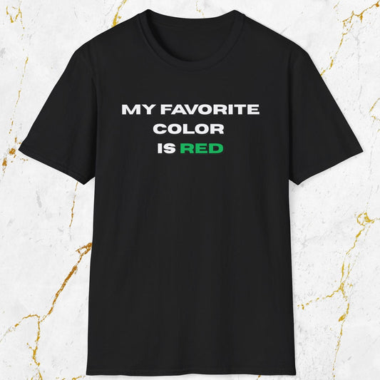 My Favorite Color Is Red T-Shirt