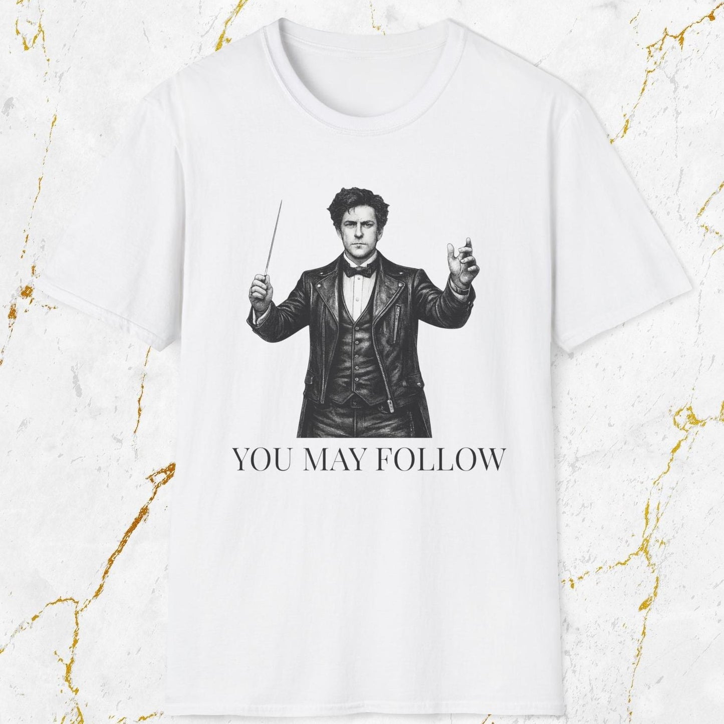 You May Follow T-Shirt