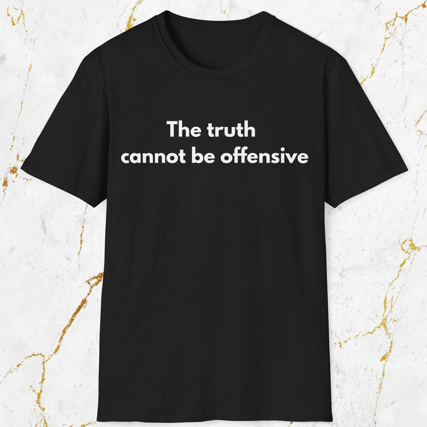 The Truth Cannot Be Offensive T-Shirt