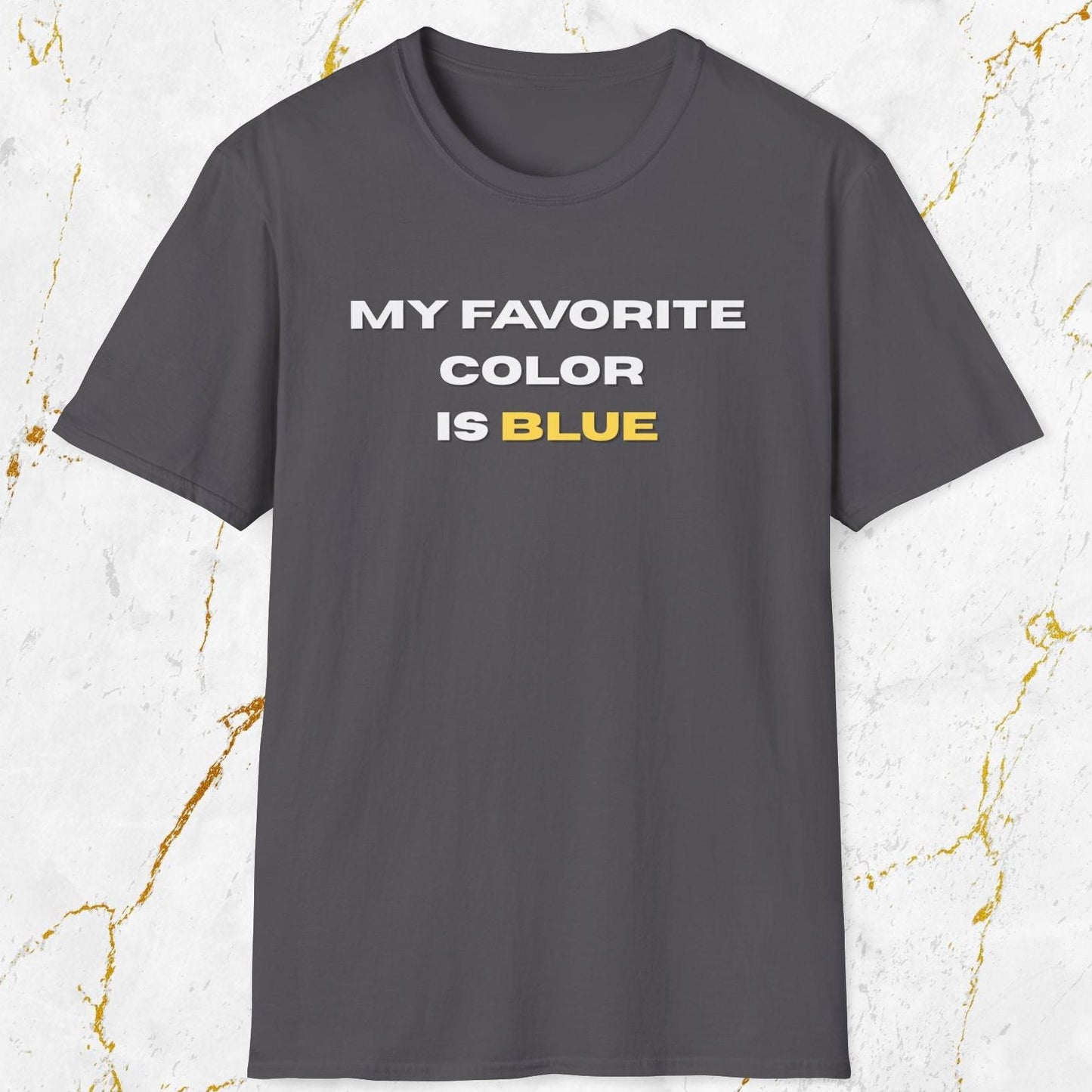 My Favorite Color Is Blue T-Shirt