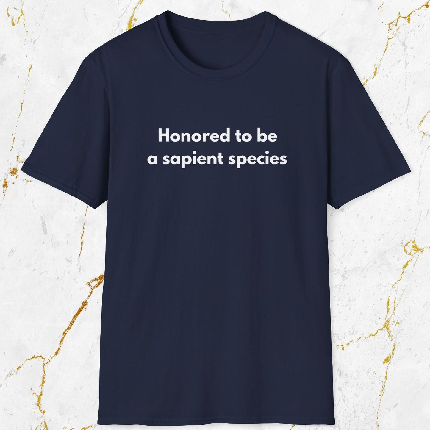 Honored To Be A Sapient Species T-Shirt