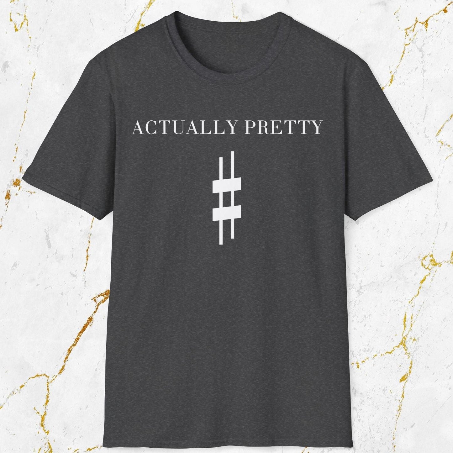 Actually Pretty Sharp T-Shirt