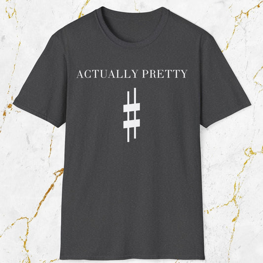 Actually Pretty Sharp T-Shirt