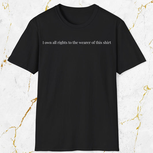 I Own All Rights T-Shirt