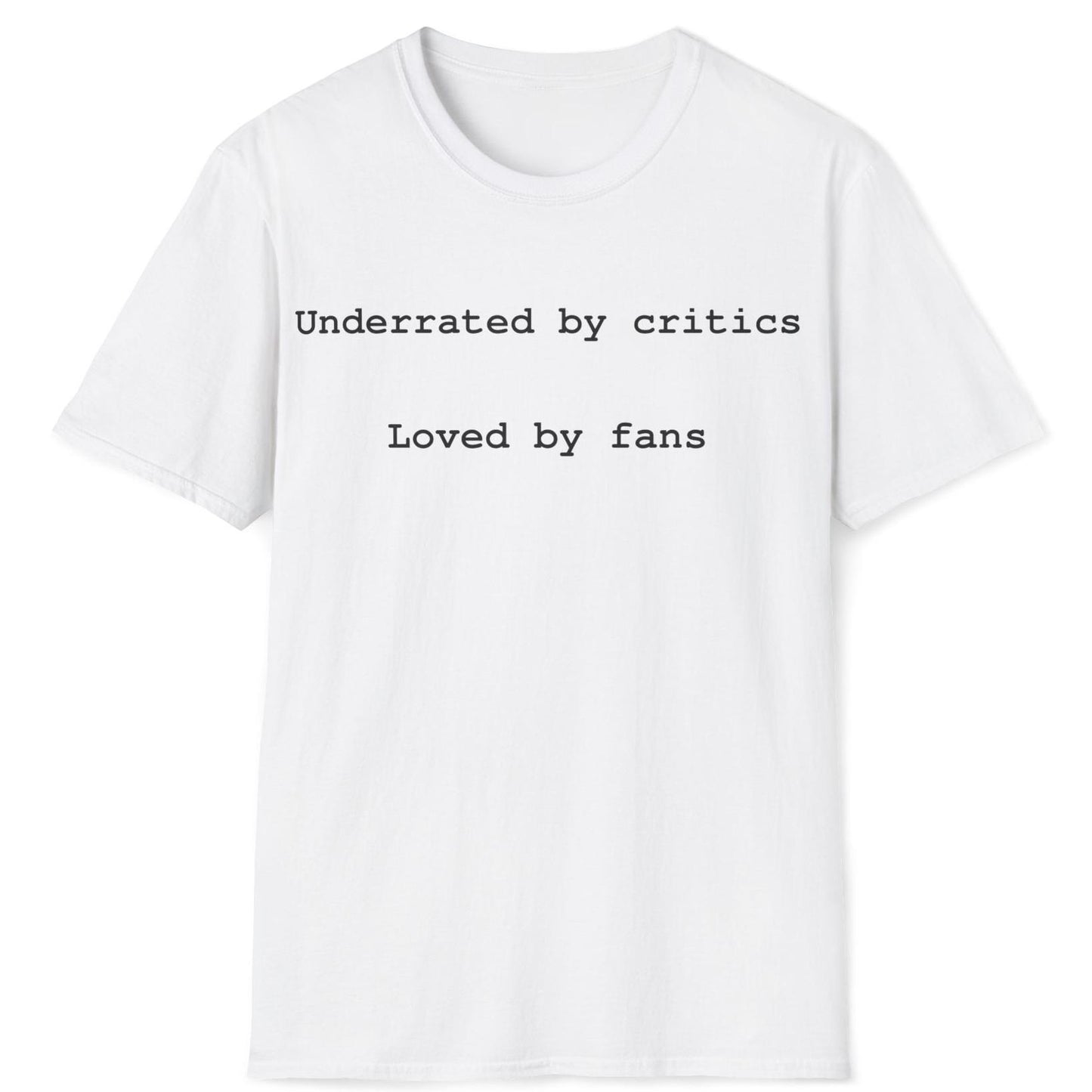Underrated and Loved T-Shirt