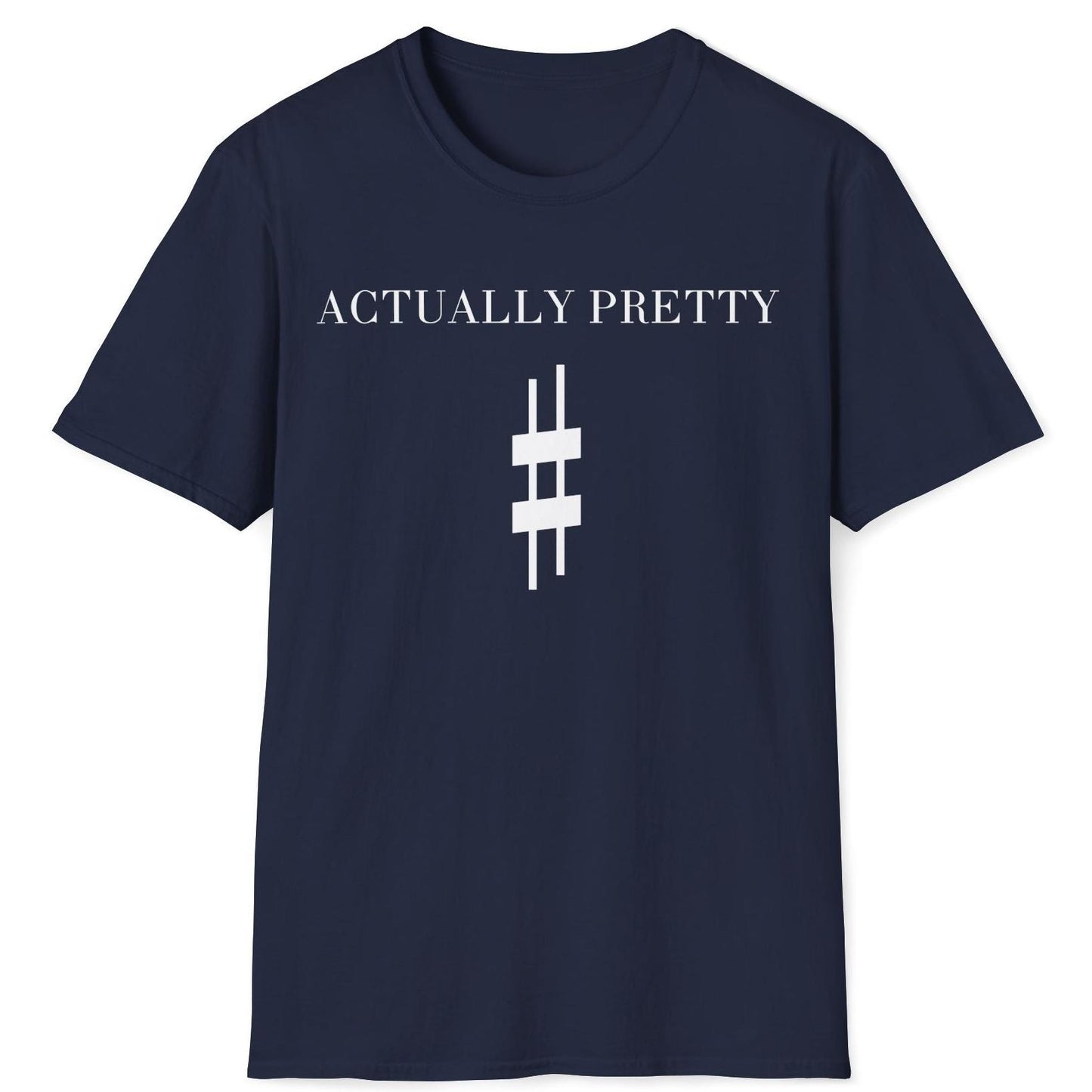 Actually Pretty Sharp T-Shirt