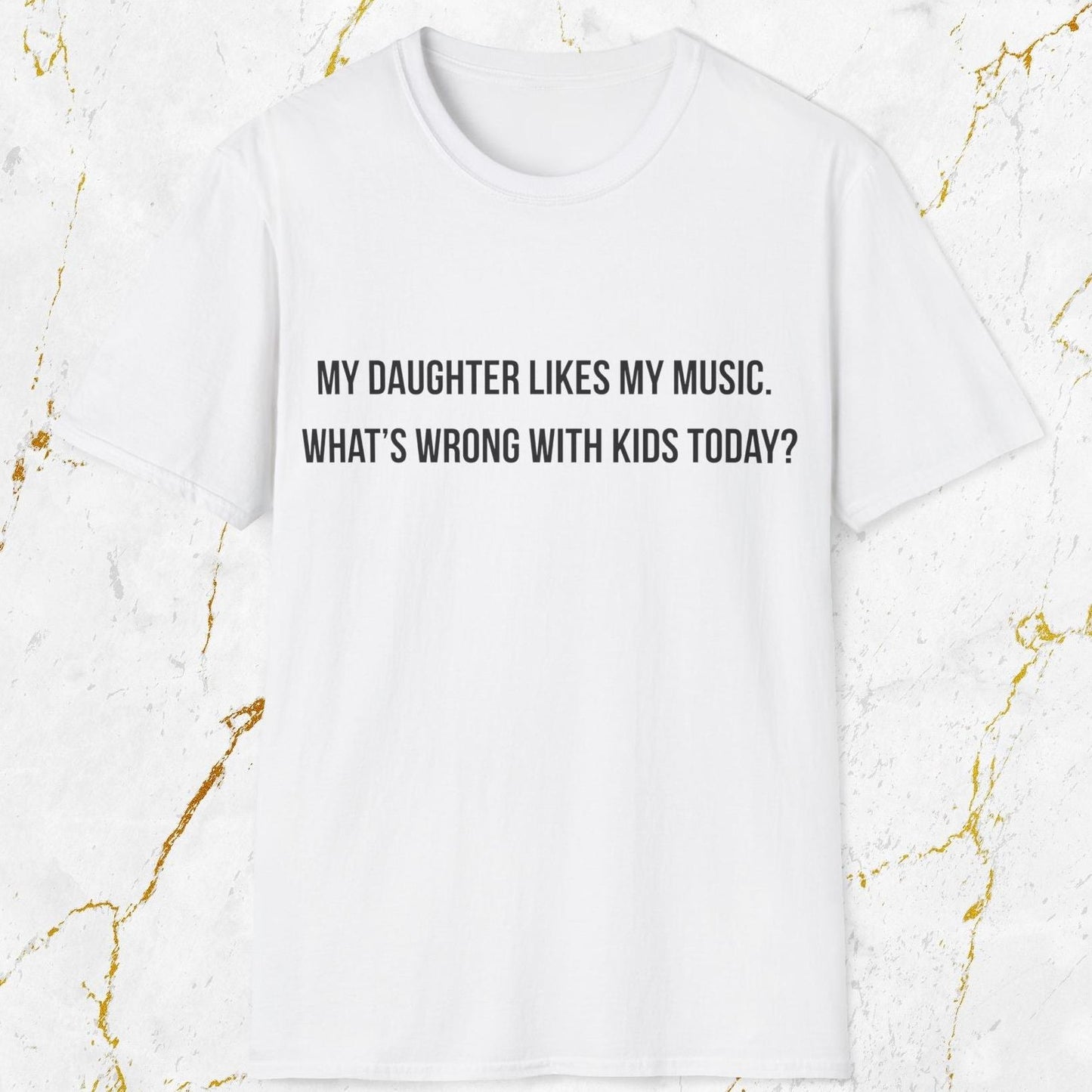 My Daughter Likes My Music T-Shirt