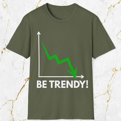 Be Trendy T-Shirt