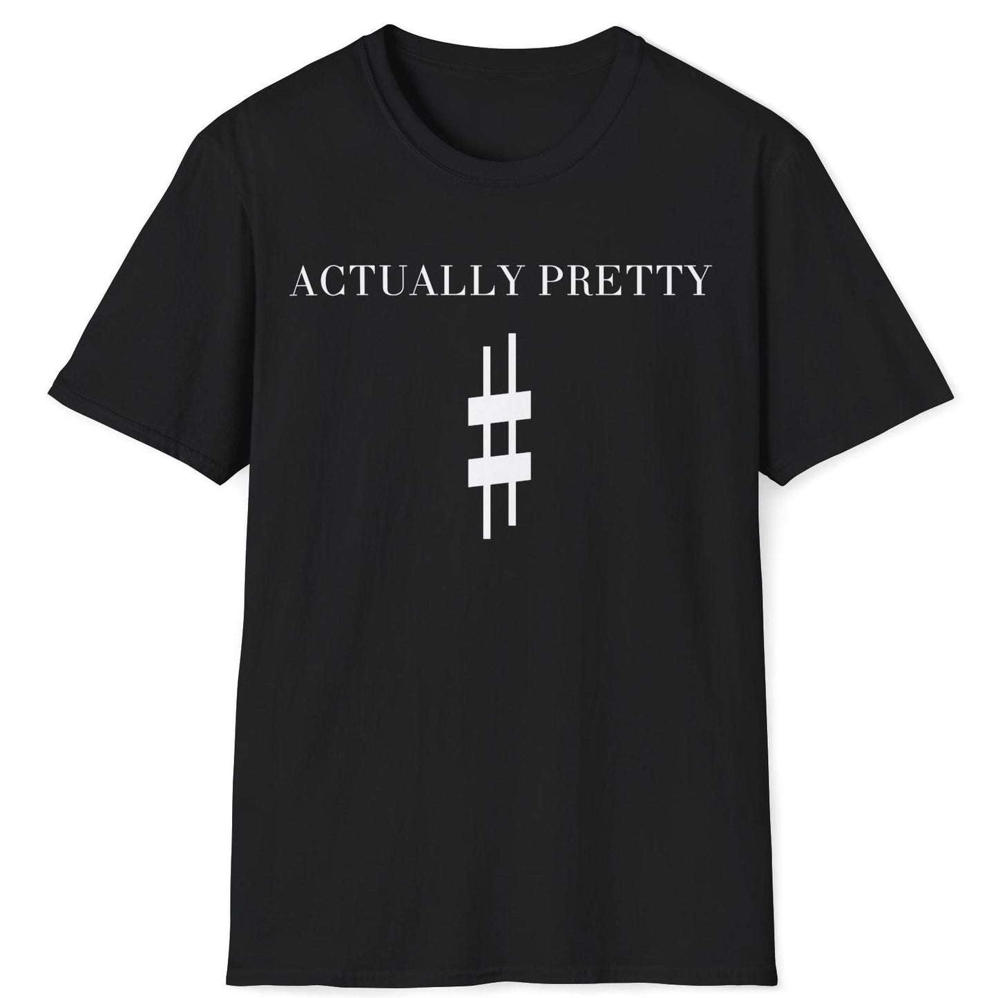 Actually Pretty Sharp T-Shirt