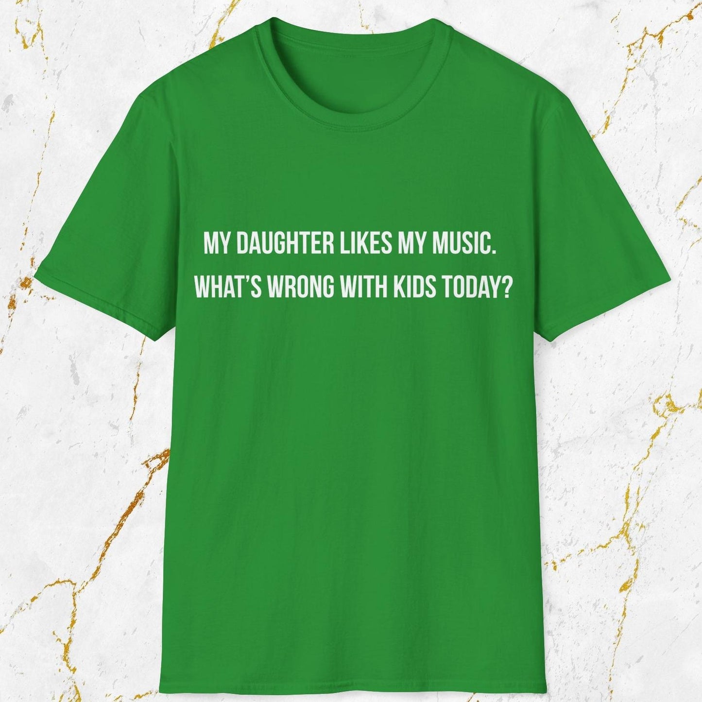 My Daughter Likes My Music T-Shirt
