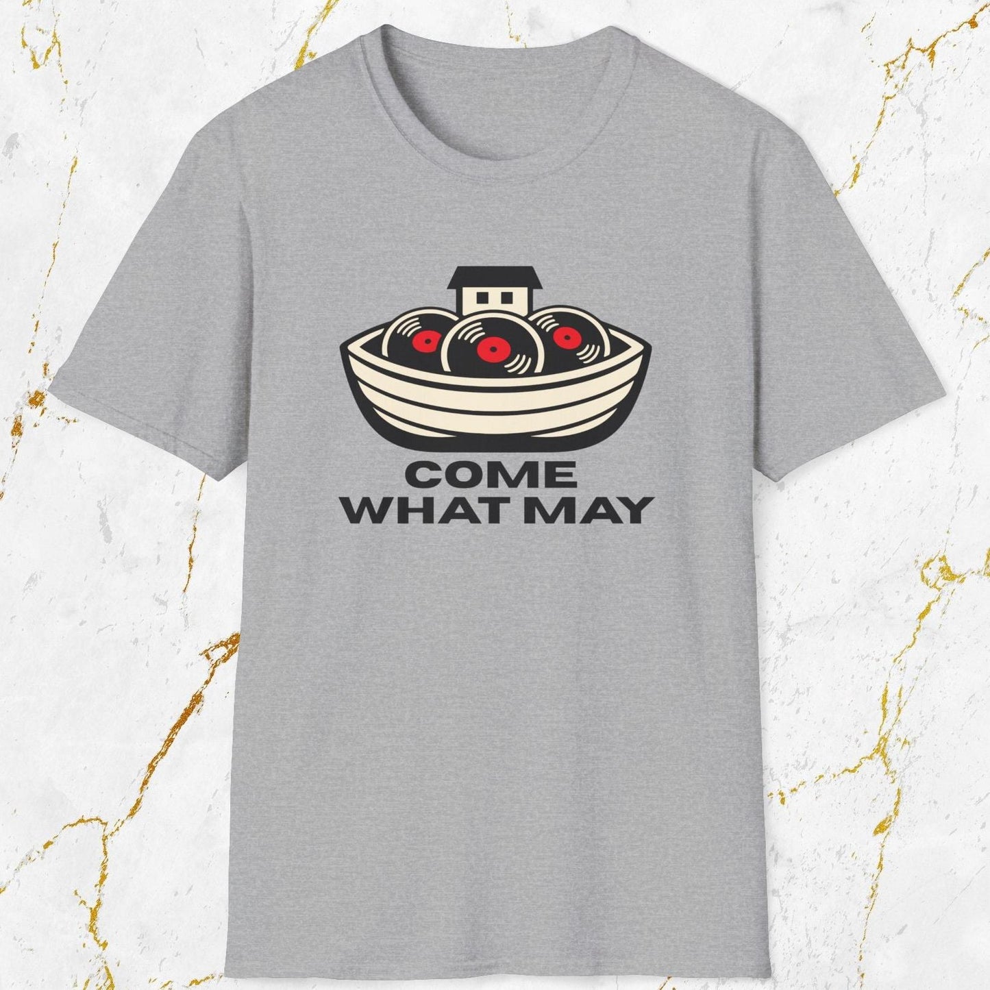 Come What May T-Shirt