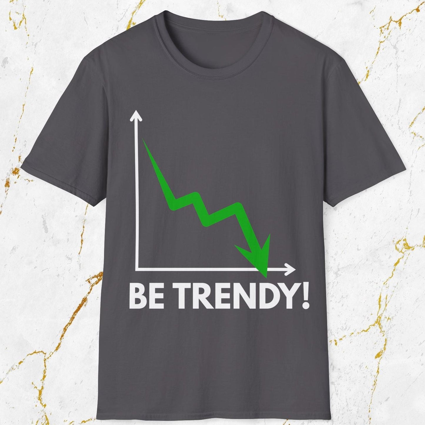 Be Trendy T-Shirt