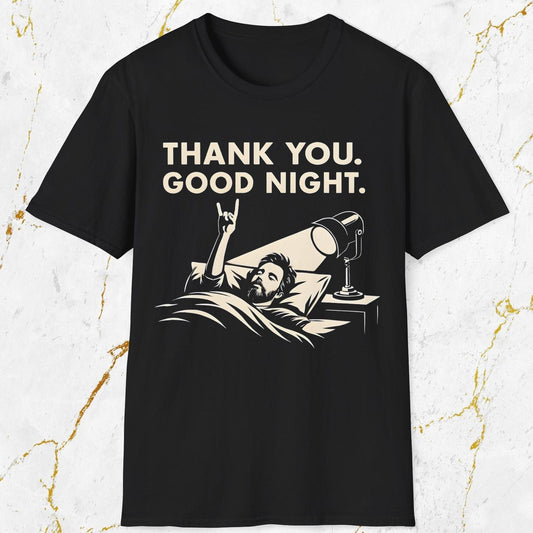 Thank You Good Night T-Shirt