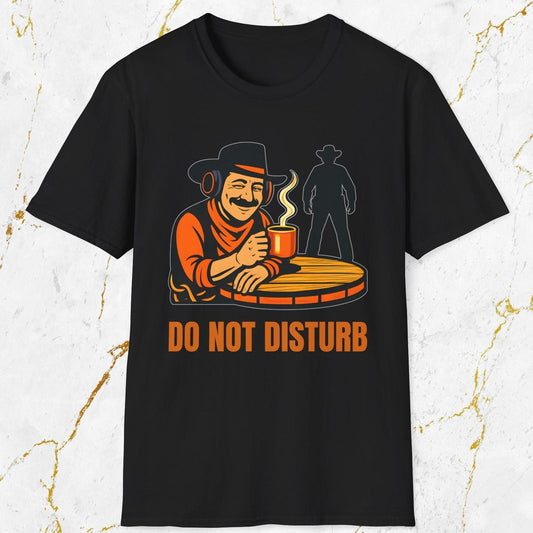 Do Not Disturb (Wild West) T-Shirt