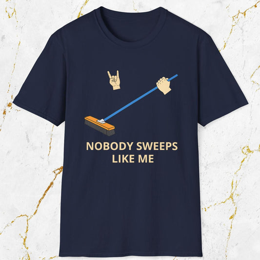 Nobody Sweeps Like Me T-Shirt