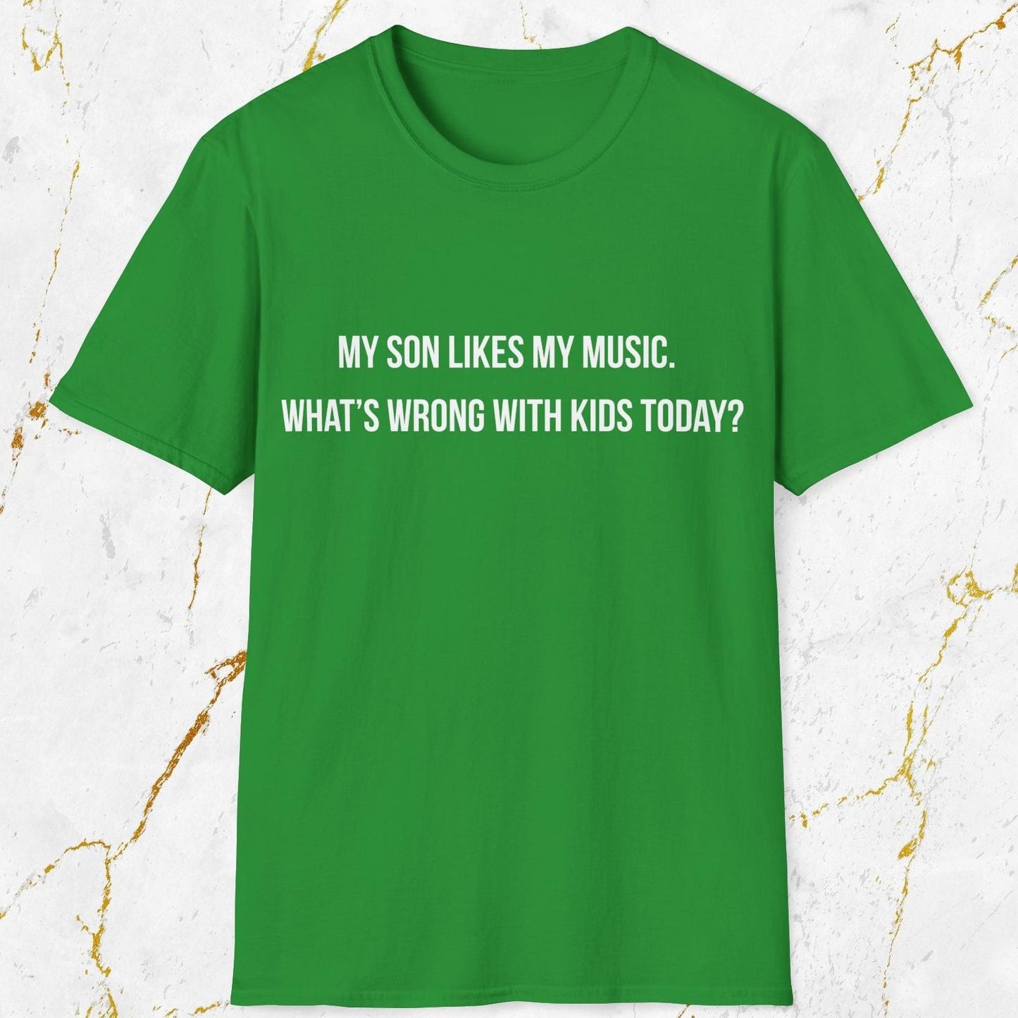 My Son Likes My Music T-Shirt