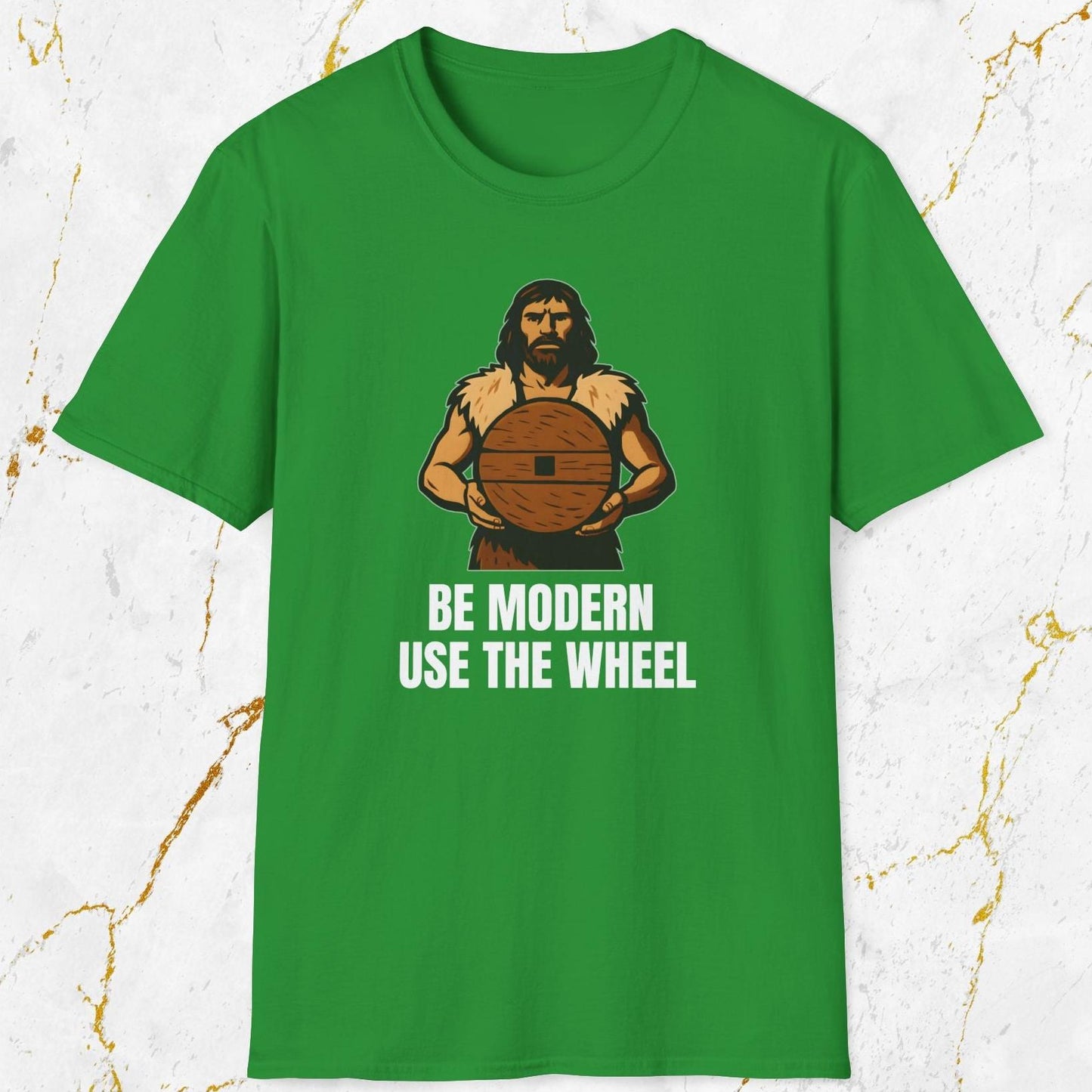 Be Modern Use The Wheel T-Shirt